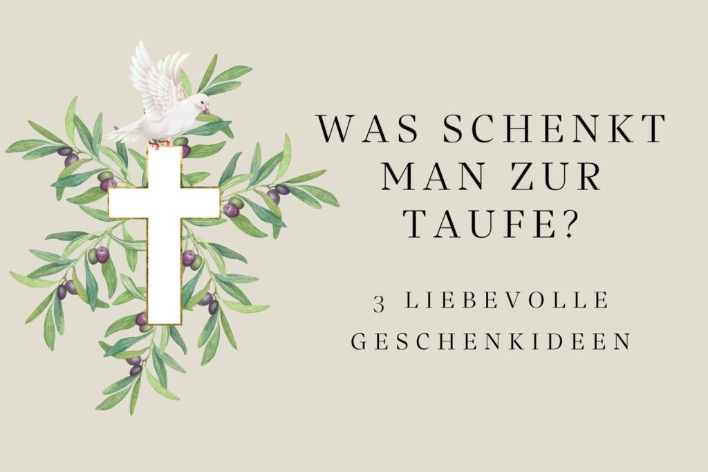 Geschenkideen zur Taufe - kreative Ideen als Taufgeschenk